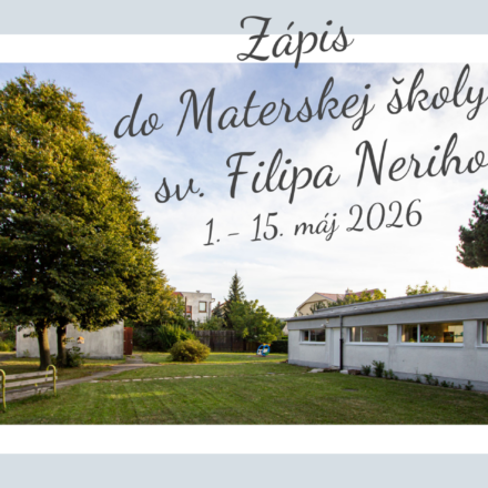 Zápis detí do Materskej školy sv. Filipa Neriho na školský rok 2026/2027